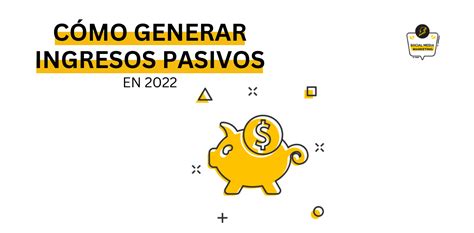 11 Mejores Formas De Generar Ingresos Pasivos En 2024