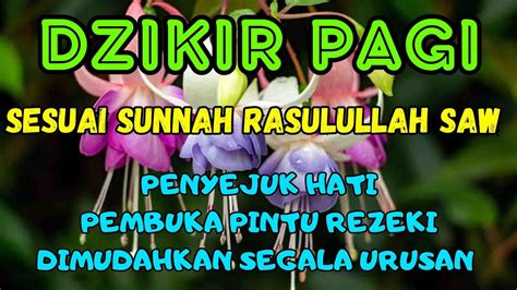 AWALI HARI DENGAN DZIKIR PAGI SESUAI SUNNAH AL MATSURAT PEMBUKA PINTU