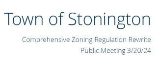 Comprehensive Zoning Regulation Rewrite Presentation | Stonington CT