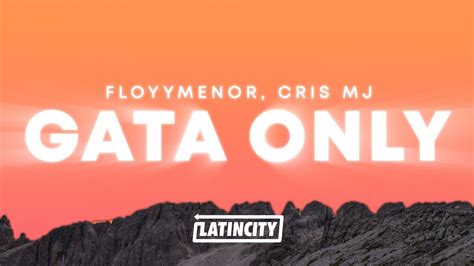 Floyymenor Cris Mj Gata Only Letra Youtube