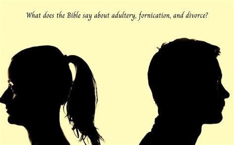 What Does The Bible Say About Adultery Fornication And Divorce Old