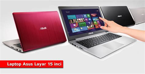 Daftar Harga Laptop Asus Layar 15 Inci Terbaik 5 Jutaan Terbaru 2019