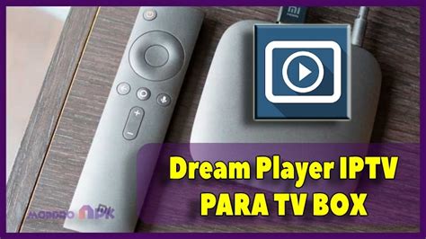 Dream Player Iptv Para Tv Box Descargar Instalar