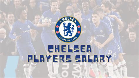 Chelsea Players Salary 2022 Current Lineup