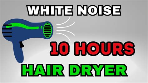 White Noise Hairdryer 10 Hours Warm Buzz Soothing Sleep YouTube