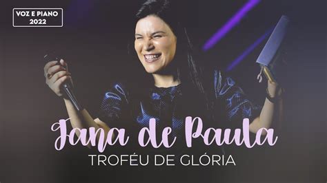 Jana de Paula Troféu de Glória Lançamento Voz e Piano YouTube