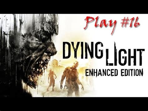 Dying Light Playthrough 16 La Fosse Arène Entrée dans les