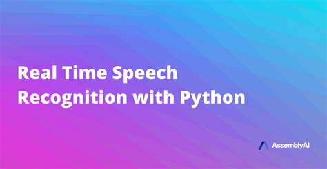 Real Time Speech Recognition With Python