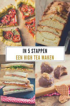 In 5 Stappen Een High Tea Maken The Answer Is Food In 2024 High Tea