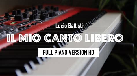 Lucio Battisti Il Mio Canto Libero Full Piano Cover Acordes Chordify