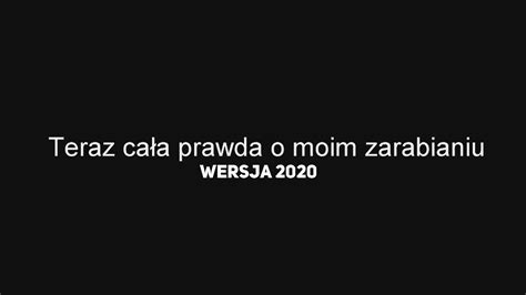 Teraz cała prawda o moim zarabianiu 2020 edition YouTube