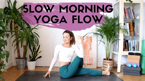 Slow Morning Yoga Flow Gentle Morning Mindful Movement By Well With