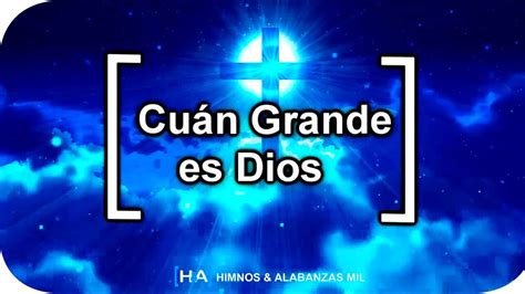 Cuán Grande Es Dios [en Espíritu Y En Verdad] Youtube