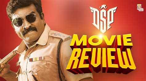 Dsp Tamil Movie Review Dsp Tamil Movie Vijay Sethupathi