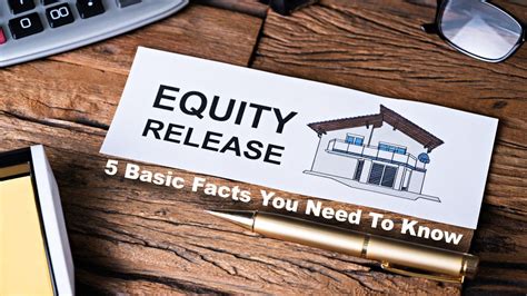 Understanding Equity Release Basic Facts You Need To Know The