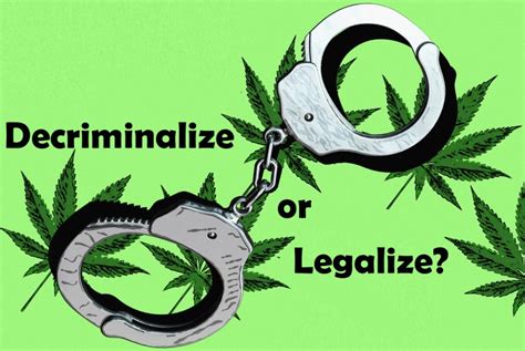 The Difference Between Decriminalization And Legalization And Why You