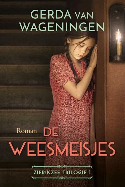 Zierikzee Trilogie De Weesmeisjes Chicklit Nl