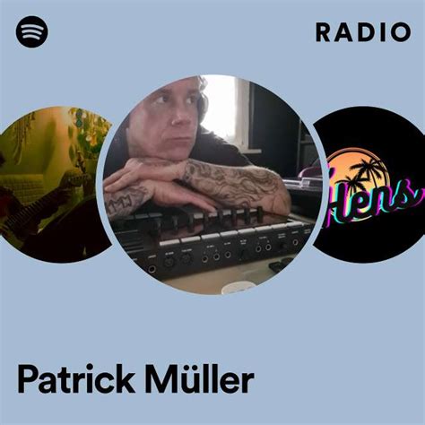 Patrick Müller Radio playlist by Spotify Spotify