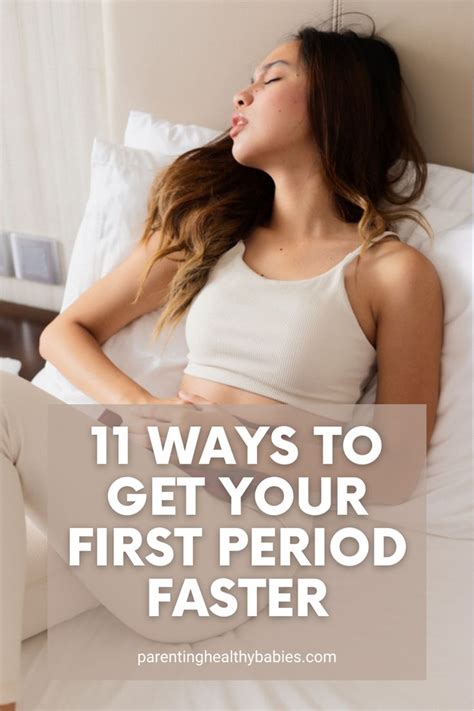 11 Ways To Get Your First Period Faster First Period Period How To Get Faster