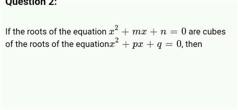 A If The Equations X 2 Bx Ca 0 And X 2 Cx Ab 0 Have A