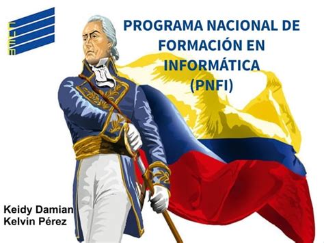 PROGRAMA NACIONAL DE FORMACIÓN EN INFORMÁTICA PNFI cufm PPT