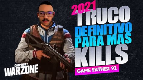 Truco Definitivo Para Mejorar En Warzone Para El 2021 De 2 A 15 Kills Warzone Callofduty