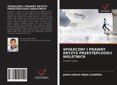 SPOECZNY I PRAWNY KRYZYS PRZESTPCZOCI NIELETNICH Von Juan Camilo