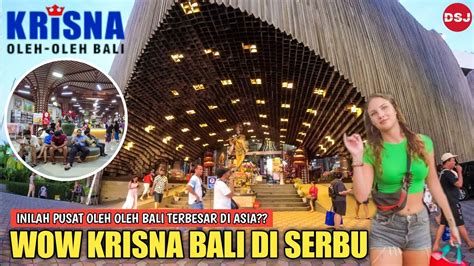 Grebek Krisna Oleh Oleh Bali Pusat Oleh Oleh Terbesar Di Asia Bali