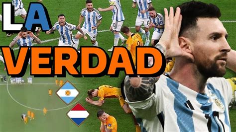 La Verdad Entre Argentina Vs Holanda Youtube