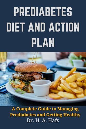 Prediabetes Diet And Action Plan: A complete guide to managing ...