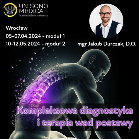 Kompleksowa diagnostyka i terapia wad postawy 5 7 04 2024 moduł 1