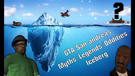 Gta San Andreas Myths Legends Oddities Iceberg Explained Grand