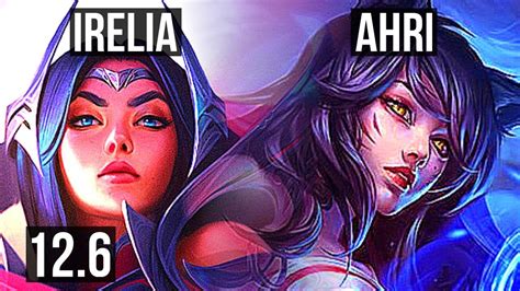 Irelia Vs Ahri Mid 10 Solo Kills 300 Games Dominating Euw