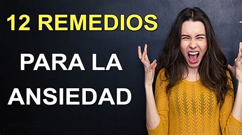 Cura La Ansiedad Con Estos 12 Remedios Casero Y Naturales YouTube