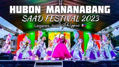 HUBON MANANABANG SAAD FESTIVAL 2023 LEGANES ILOILO