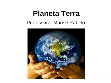 Ppt Planeta Terra Professora Marise Rabelo Unidade