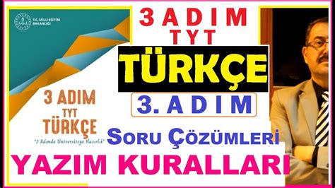 3 ADIM TYT TÜRKÇE SORU ÇÖZÜMLERİ YAZIM KURALLARI TYT 3 ADIM TÜRKÇE