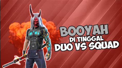 DITINGGAL DUO VS SQUAD BOOYAH YouTube