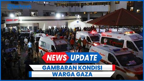 Dokter Di Gaza Gambarkan Kondisi Mengenaskan Warga Sipil Buntut