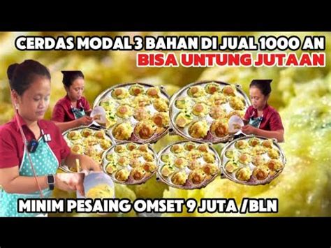 Ibu Cerdas Modal Cuma Bahan Di Jual An Utung Jutaan Omset