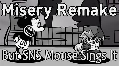 Fnf Cover Misery Remake But Sns Mouse Sings It Fnf Modcover Vs