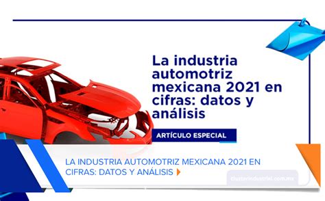 La Industria Automotriz Mexicana 2021 En Cifras Datos Y AnÁlisis