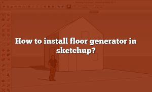 How To Install Floor Generator In Sketchup