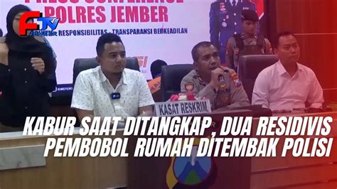 Kabur Saat Ditangkap Dua Residivis Pembobol Rumah Ditembak Polisi