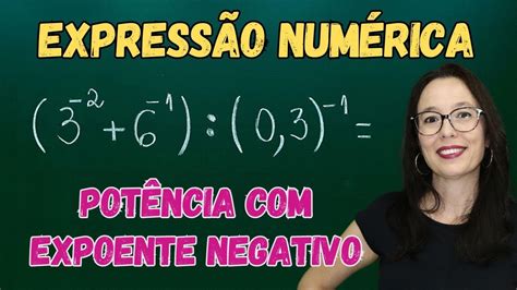 ExpressÃo Com PotÊncia Expoente Negativo Professora Angela Matemática Youtube