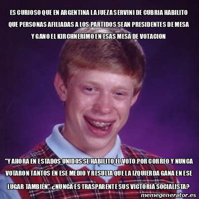 Meme Bad Luck Brian Es Curioso Que En Argentina La Jueza Servini De