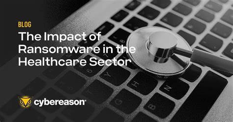 The Impact Of Ransomware In The Healthcare Sector