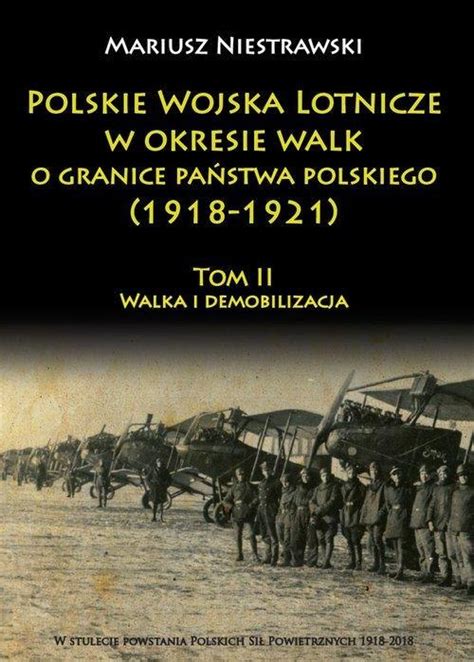 Stara Szuflada Polskie Wojska Lotnicze W Okresie Walk O Granice