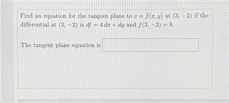 Solved Find An Equation For The Tangent Plane To Z F X Y