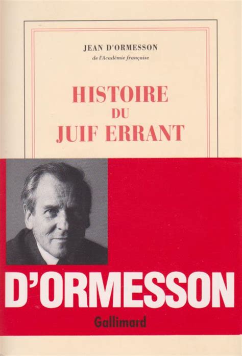 Histoire Du Juif Errant Dition Originale Avec Un Envoi By D Ormesson